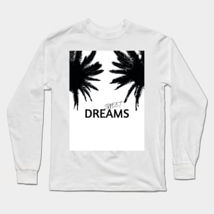 SWEET DREAMS Long Sleeve T-Shirt